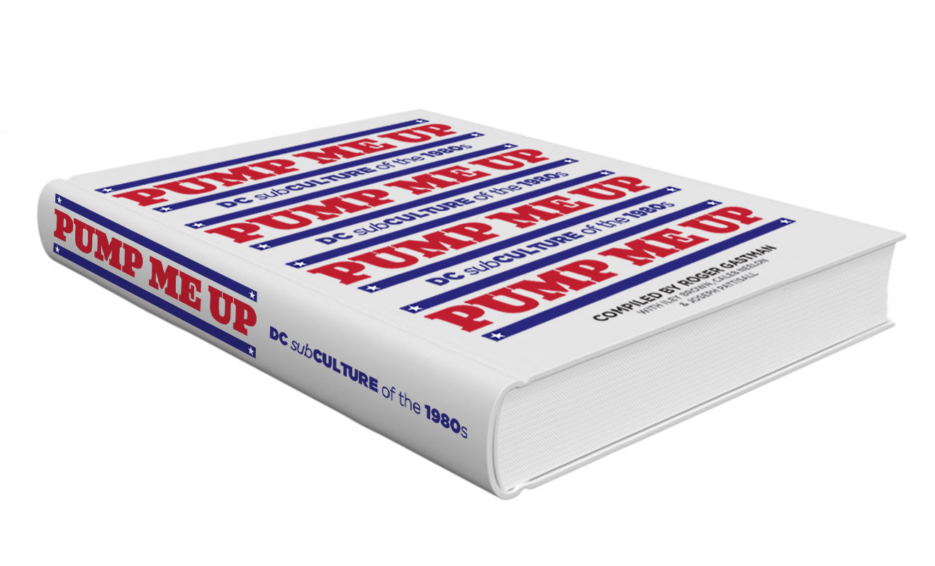 "PUMP ME UP: DC Subculture of the 1980s"