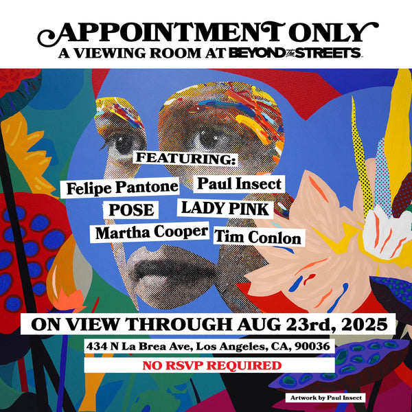 BEYOND THE STREETS Presents Appointment Only