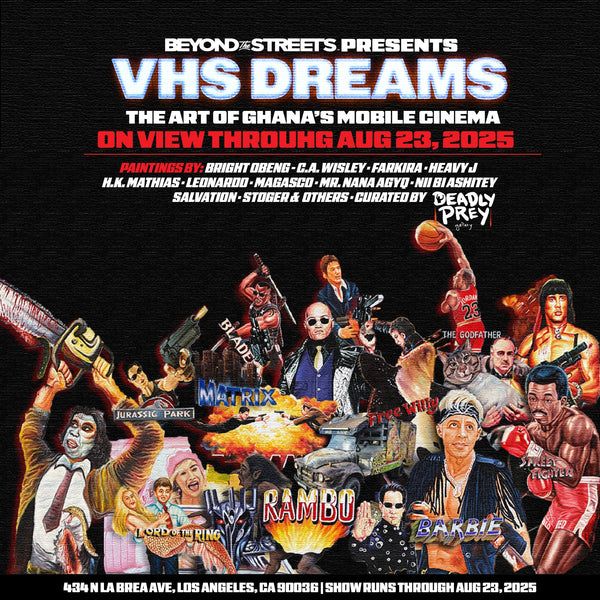 BEYOND THE STREETS PRESENTS VHS Dreams: The Art of Ghana’s Mobile Cinema