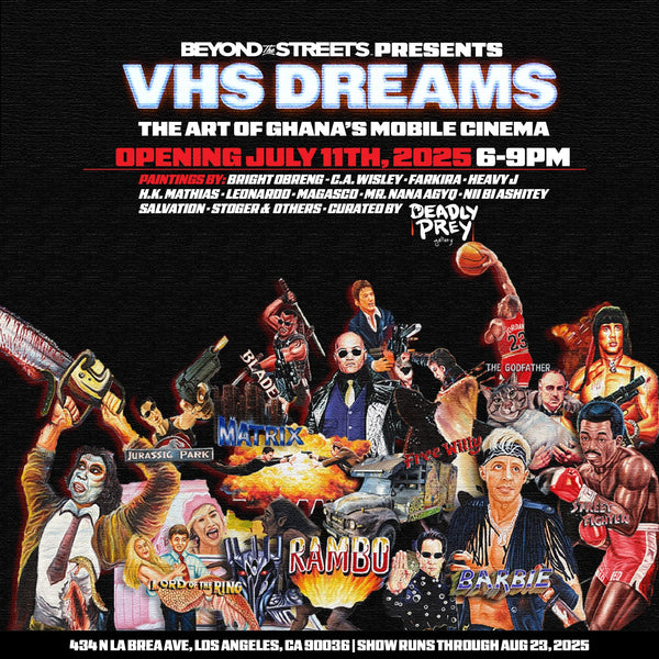 BEYOND THE STREETS PRESENTS VHS Dreams: The Art of Ghana’s Mobile Cinema