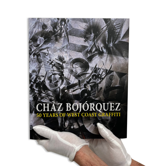 Chaz Bojórquez: 50 Years of West Coast Graffiti (SIGNED)