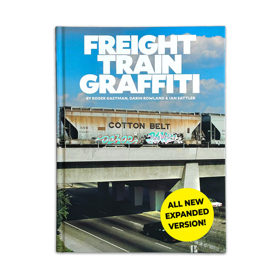"FREIGHT TRAIN GRAFFITI: Expanded 2nd Edition" Book