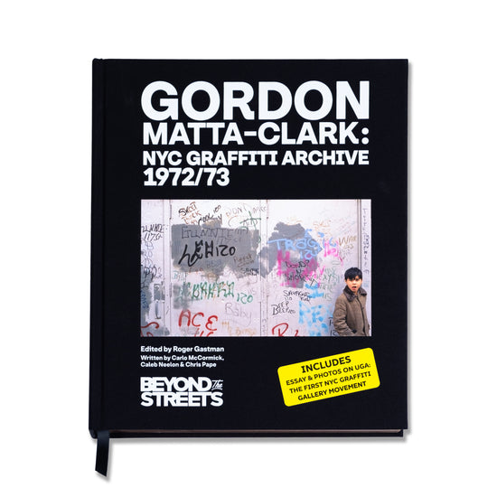 "Gordon Matta Clark: NYC Graffiti Archive 1972/73" Monograph