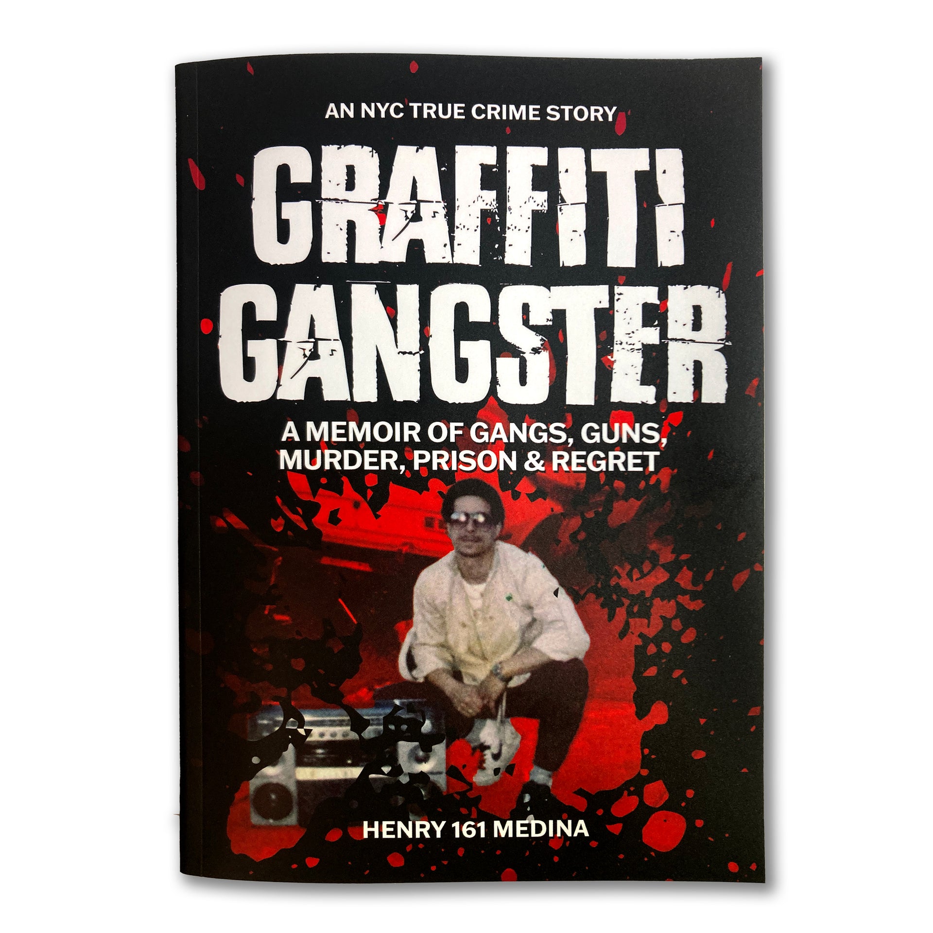 Henry 161 Medina  "Graffiti Gangster" Book PRE-ORDER