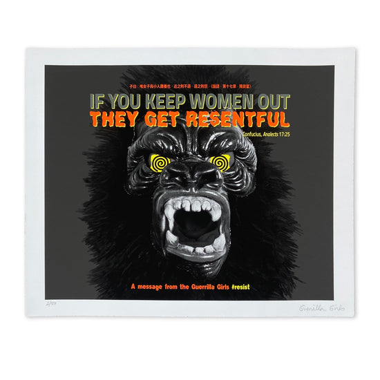 Guerrilla Girls "If You Keep Women Out, They Get Resentful, 2018" Print